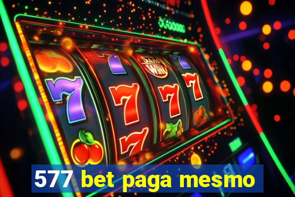 577 bet paga mesmo